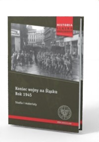 Koniec wojny na Śląsku Rok 1945. - okładka książki