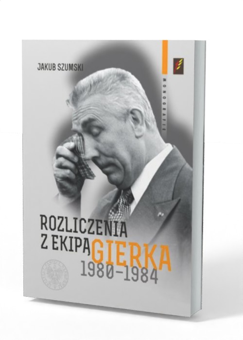 Rozliczenia z ekipą Edwarda Gierka - okładka książki