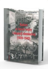 Radom w latach wojny i okupacji - okładka książki
