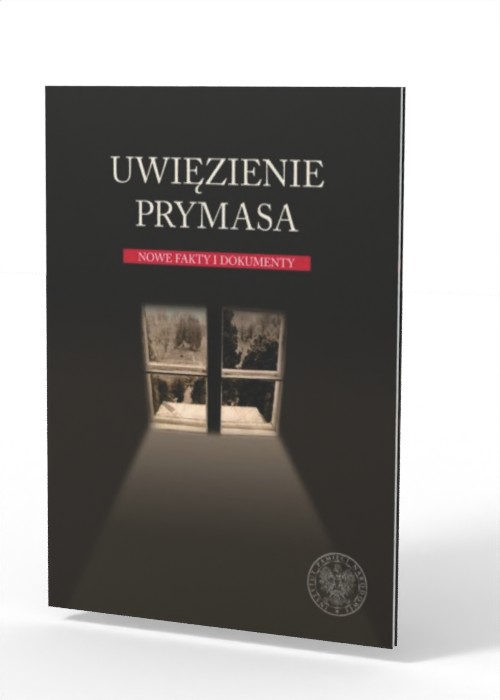 Uwięzienie Prymasa. Nowe fakty - okładka książki