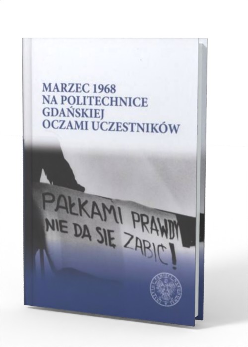 Marzec 1968 na Politechnice Gdańskiej - okładka książki