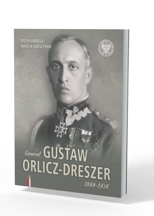 Generał Gustaw Orlicz-Dreszer 1889-1936 - okładka książki