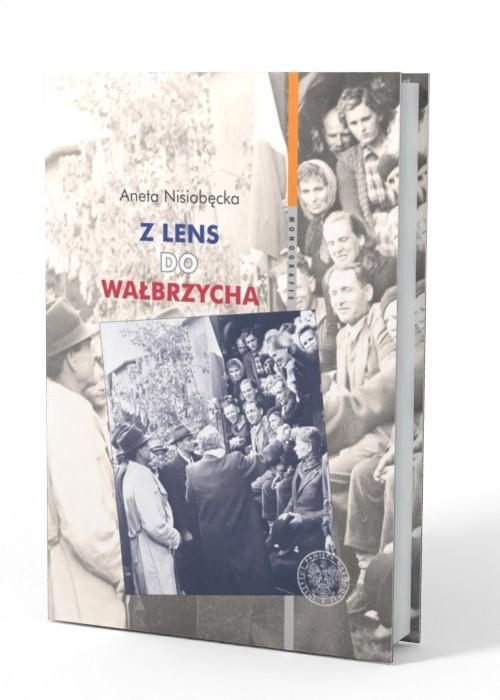 Z Lens do Wałbrzycha. Powrót Polaków - okładka książki
