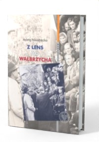 Z Lens do Wałbrzycha. Powrót Polaków - okładka książki