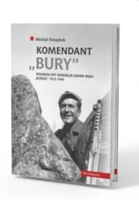 Komendant Bury. Biografia kpt. - okładka książki