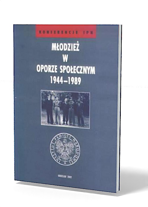 Młodzież w oporze społecznym 1944-1989. - okładka książki