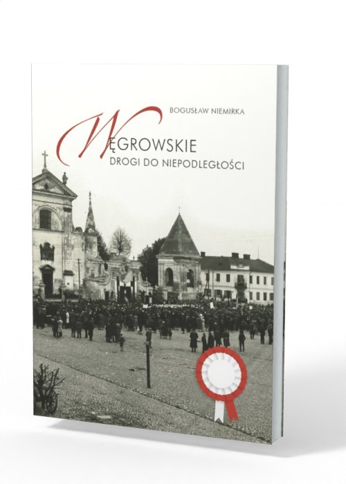 Węgrowskie drogi do niepodległości - okładka książki