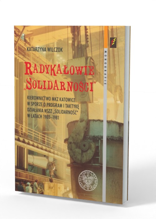 Radykałowie Solidarności. Kierownictwo - okładka książki
