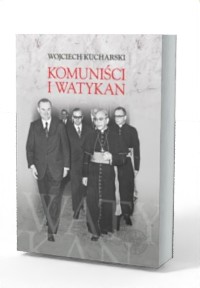 Komuniści i Watykan. Polityka komunistycznej - okładka książki