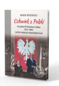 Człowiek z Polski. Prezydent Kazimierz - okładka książki