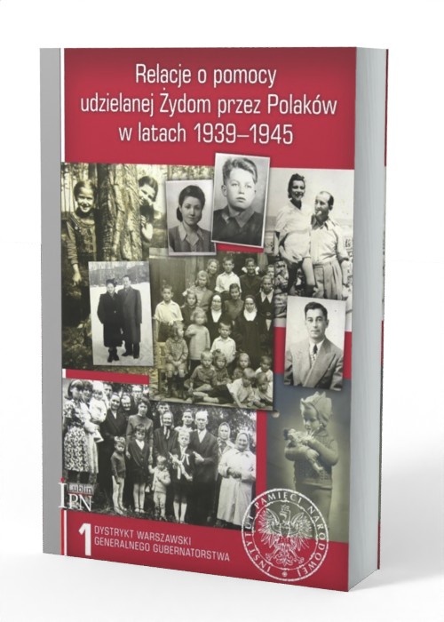 Relacje O Pomocy Udzielanej Żydom Przez Polaków W Latach 1939-1945. Tom ...