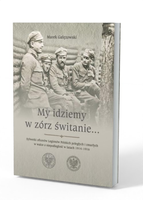 My idziemy w zórz świtanie... Sylwetki - okładka książki