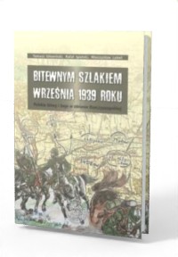 Bitewnym szlakiem września 1939 - okładka książki