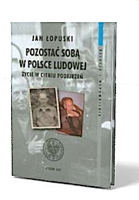 Pozostać sobą w Polsce Ludowej. - okładka książki