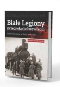 Białe Legiony przeciwko bolszewikom. - okładka książki