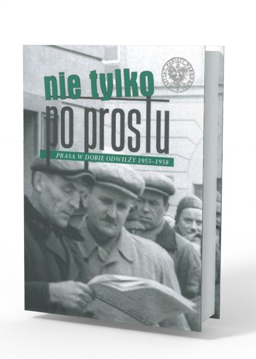 Nie tylko Po Prostu. Prasa w dobie - okładka książki
