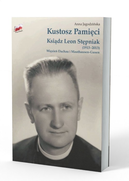 Kustosz Pamięci. Ksiądz Leon Stępniak - okładka książki