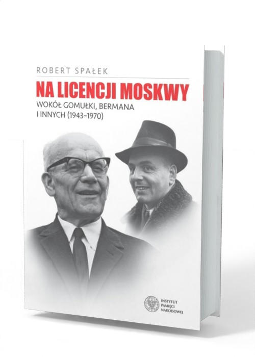 Na licencji Moskwy. Wokół Gomułki, - okładka książki