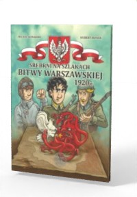 Srebrni na szlakach Bitwy Warszawskiej - okładka książki