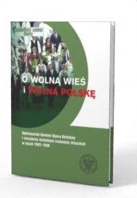 O wolną wieś i wolną Polskę. Ogólnopolski - okładka książki