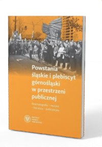 Powstania śląskie i plebiscyt górnośląski - okładka książki