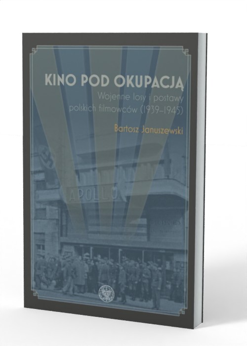 Kino pod okupacją. Wojenne losy - okładka książki