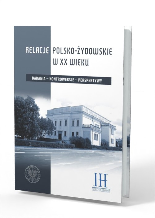Relacje polsko- żydowskie w XX - okładka książki