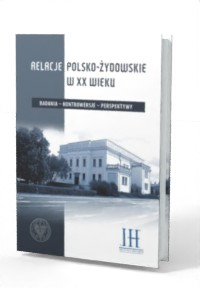 Relacje polsko- żydowskie w XX - okładka książki