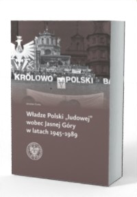 Władze Polski ludowej wobec Jasnej - okładka książki