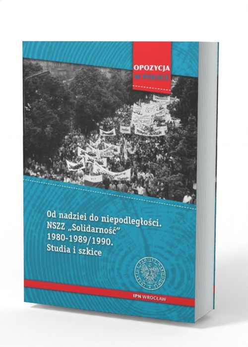 Od nadziei do niepodległości NSZZ - okładka książki
