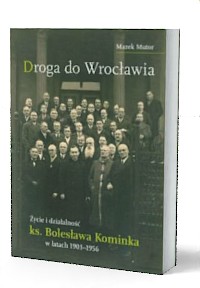 Droga do Wrocławia. Życie i działalność - okładka książki