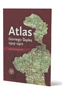 Atlas Górnego Śląska 1919–1922. - okładka książki