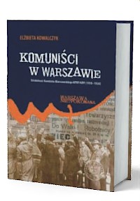 Komuniści w Warszawie. Działalność - okładka książki