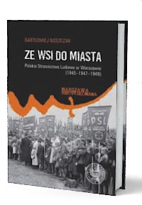 Ze wsi do miasta. Polskie Stronnictwo - okładka książki