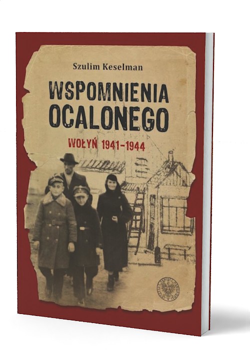 Wspomnienia ocalonego. Wołyń 1941–1944 - okładka książki