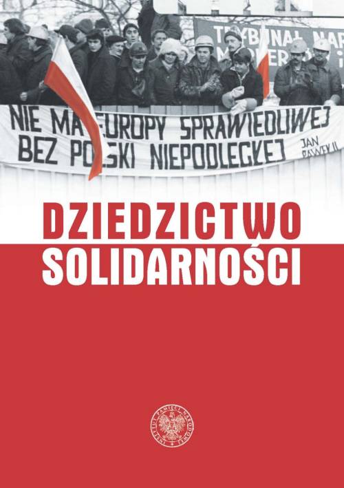 Dziedzictwo Solidarności. Wydanie - okłakda ebooka