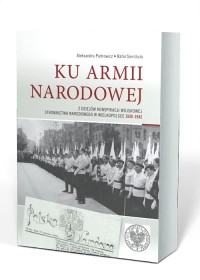 Ku Armii Narodowej. Z dziejów konspiracji - okładka książki