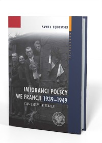 Imigranci polscy we Francji 1939–1949. - okładka książki