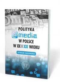 Polityka a media w Polsce w XX - okładka książki