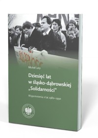 Dziesięć lat w Śląsko-Dąbrowskiej - okładka książki