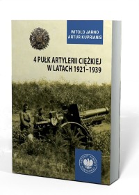 4 Pułk Artylerii Ciężkiej w latach - okładka książki