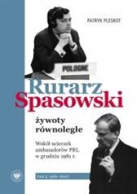Rurarz, Spasowski - żywoty równoległe - okładka książki