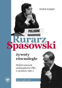 Rurarz, Spasowski – żywoty równoległe. - okładka książki