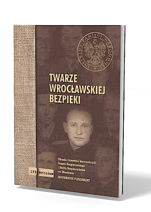 Twarze wrocławskiej bezpieki - okładka książki