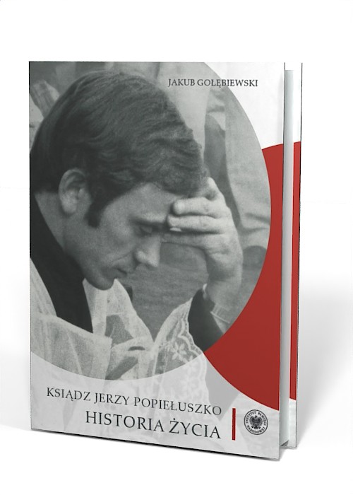 Ksiądz Jerzy Popiełuszko. Historia - okładka książki