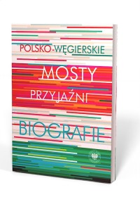 Polsko-węgierskie mosty przyjaźni. - okładka książki