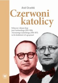 Czerwoni Katolicy. Polityczne i - okłakda ebooka