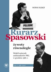 Rurarz, Spasowski - żywoty równoległe. - okłakda ebooka