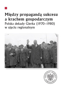 Między propagandą sukcesu a krachem - okładka książki