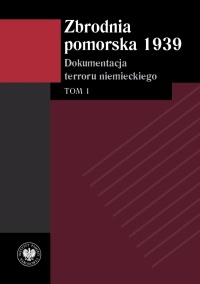 Zbrodnia pomorska 1939. Dokumentacja - okładka książki